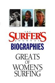 The Surfer's Journal - Biographies - Greats of Women's Surfing