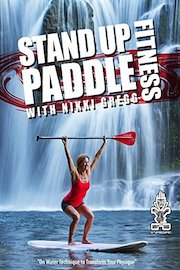 Stand Up Paddle Fitness with Nikki Gregg