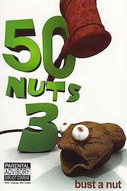 50 Nuts 3: Bust A Nut