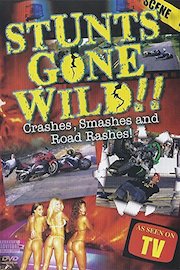 Stunts Gone Wild: Crashes, Smashes, And Road Rashes!