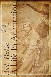 Andy Parkin: A Life in Adaptation
