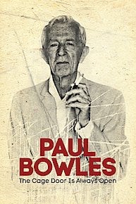 Paul Bowles: The Cage Door is Always Open