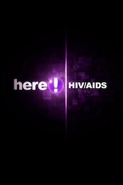 Here Focus: AIDS/HIV