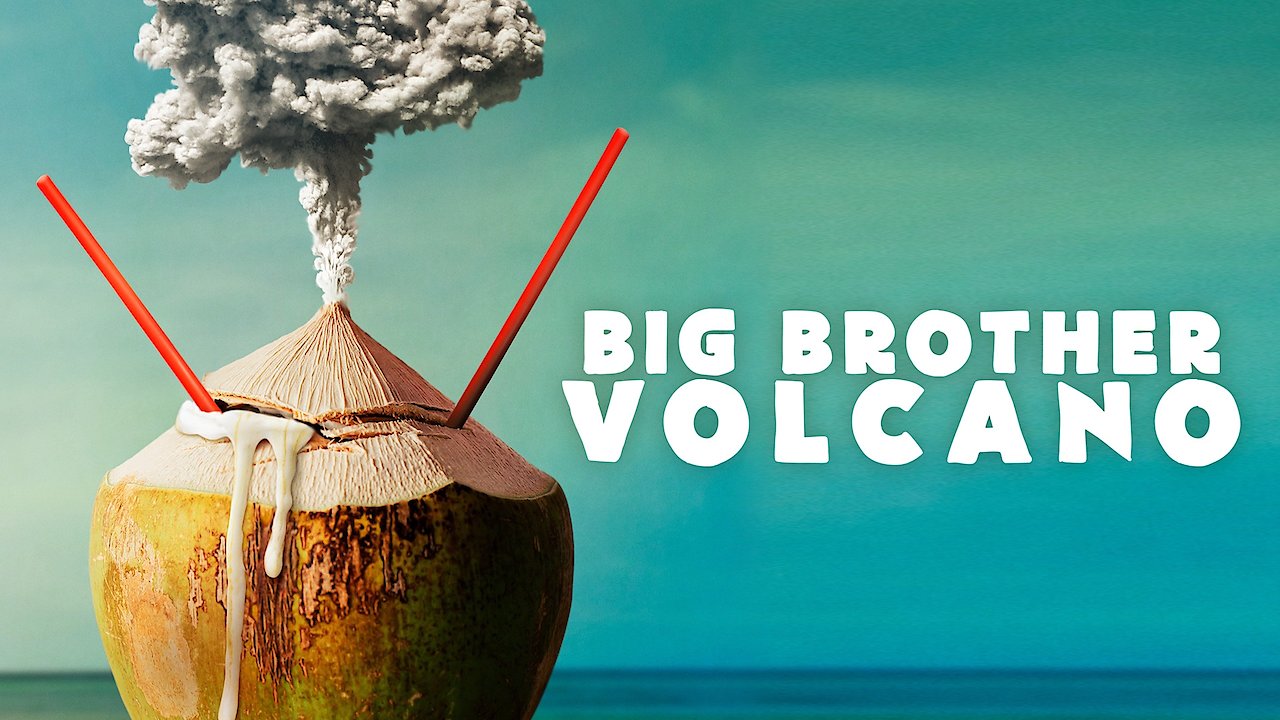 Big Brother Volcano