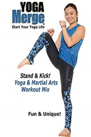 Stand & Kick: Yoga & Martial Arts Workout Mix