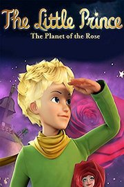 The Little Prince: The Planet of the Rose