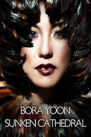 Bora Yoon: Sunken Cathedral