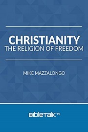 Christianity: The Religion of Freedom