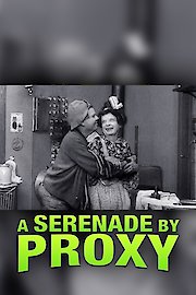A Serenade by Proxy
