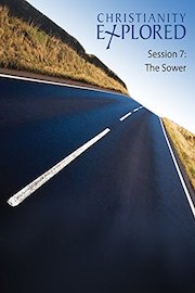 Christianity Explored - Session 7 - The Sower