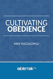 Cultivating Obedience