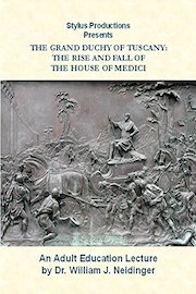 The Grand Duchy of Tuscany: The Rise and Fall of the House of Medici