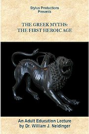 The Greek Myths: The First Heroic Age