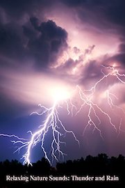 Relaxing Nature Sounds: Thunder and Rain