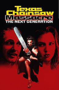 Texas Chainsaw Massacre: The Next Generation