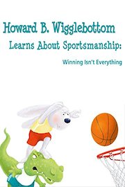 Howard B. Wigglebottom Learns About Sportsmanship: Winning Isn't Everything Lesson