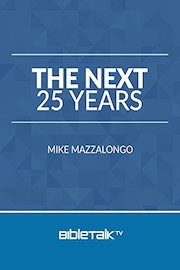 The Next 25 Years
