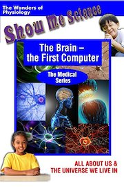 Show Me Science The Brain - the First Computer