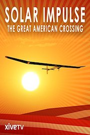 Solar Impulse: The Great American Crossing