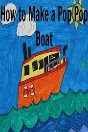 How to Make a Pop Pop Boat