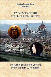 Lorenzo de' Medici & Girolamo Savonarola: Two Faces of the Italian Renaissance