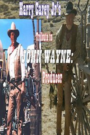 Harry Carey Jr's Tribute to John Wayne: Producer