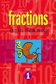 Fractions and All Their Parts, Part One