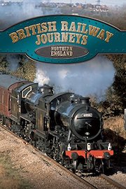 British Railway Journeys: Northern England