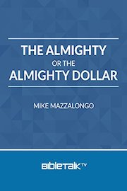 The Almighty or the Almighty Dollar