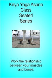 Kriya Yoga Asana Class Seated Series