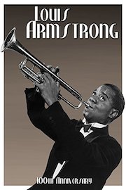 Louis Armstrong: 100th Anniversary