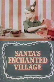 Santa's Enchanted Village