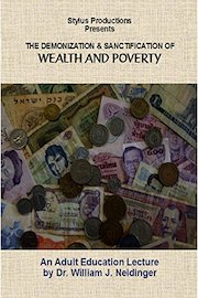 The Demonization and Sanctification of Wealth and Poverty