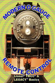 Modern O Gauge Remote Control: Lionel TMCC & Legacy Basics