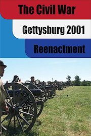 The Civil War Reenacted: Gettysburg 2001