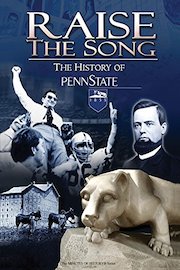 Raise the Song: The History of Penn State