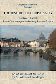 The History of Christianity. Lecture 19 of 30. From Charlemagne to the Holy Roman Empire.