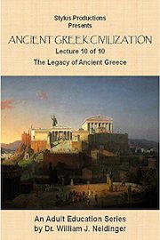 Ancient Greek Civilization Lecture 10 of 10 The Legacy of Ancient Greece