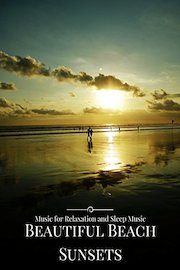 Beautiful Beach Sunsets Music for Relaxation and Sleep Music