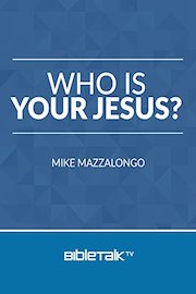 Who is Your Jesus?