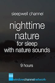 Nighttime Nature for Sleep with nature sounds 9 hours
