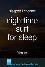 Nighttime Surf for sleep 9 hours