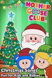 Christmas Songs - Fun for Kids and Babies - Mother Goose Club