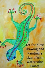Art for Kids: Drawing and Painting a Lizard With Watercolor Paints