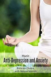 Music Anti-Depression and Anxiety, Balance Chakra with Nature Sounds