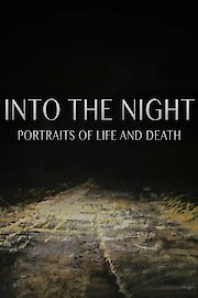 Into the Night: Portraits of Life and Death