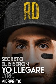 Secreto El Biberon - Yo Llegare - Lyric
