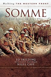 Walking the Western Front: Somme - The First of July, 1916