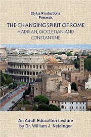 The Changing Spirit of Rome: Hadrian, Diocletian and Constantine
