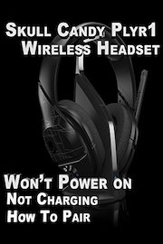 Skull Candy Plyr1 Wireless Headset Won't Power On Fix - How To Pair - Not Charging